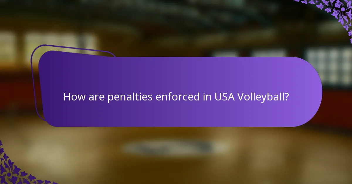 How are penalties enforced in USA Volleyball?