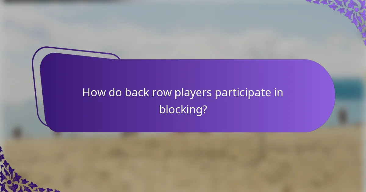 How do back row players participate in blocking?