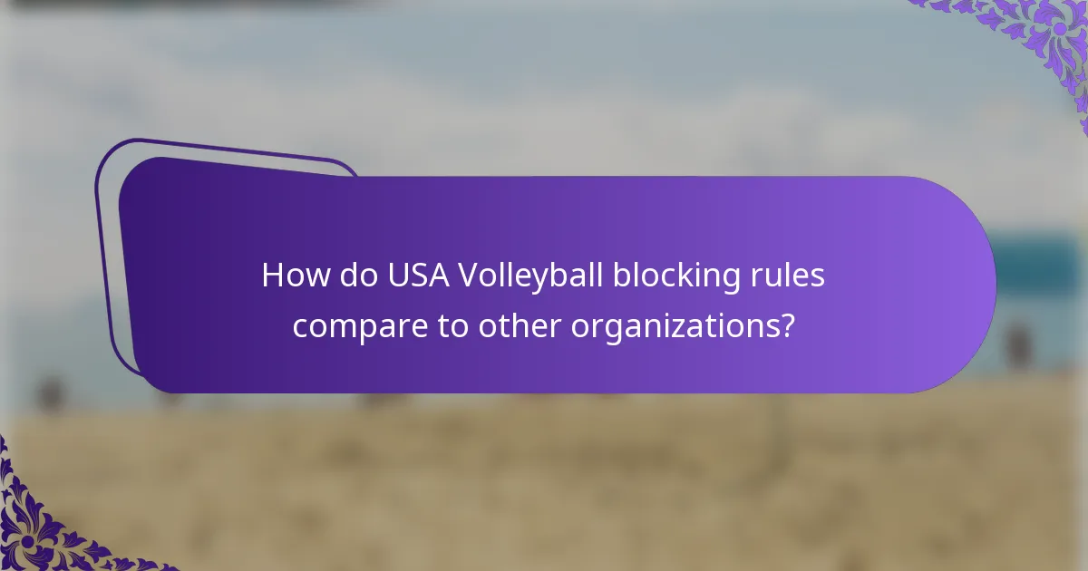 How do USA Volleyball blocking rules compare to other organizations?
