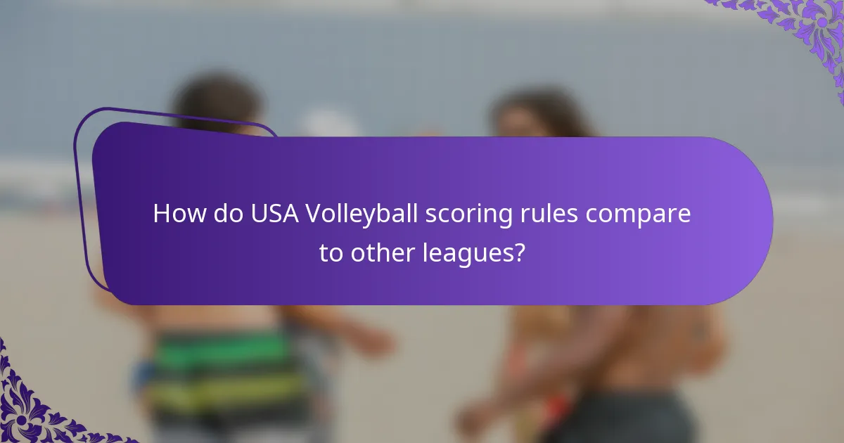 How do USA Volleyball scoring rules compare to other leagues?