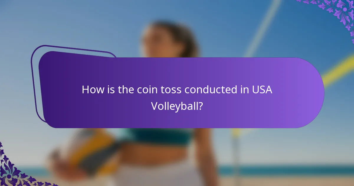 How is the coin toss conducted in USA Volleyball?
