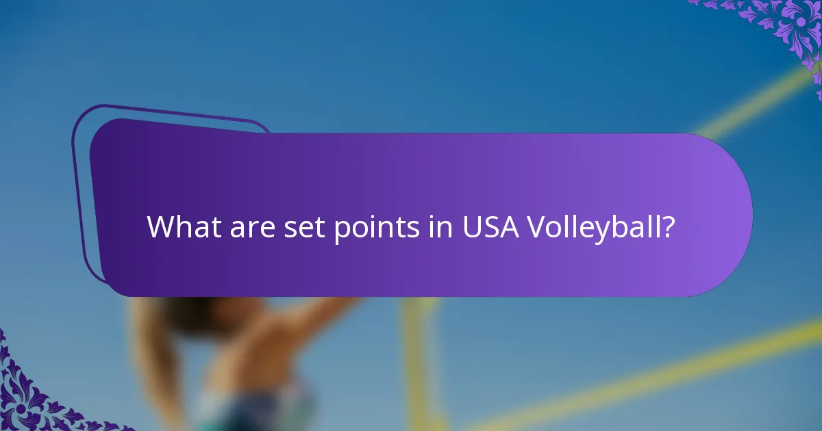 What are set points in USA Volleyball?