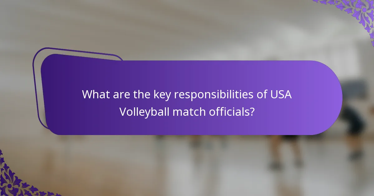 What are the key responsibilities of USA Volleyball match officials?