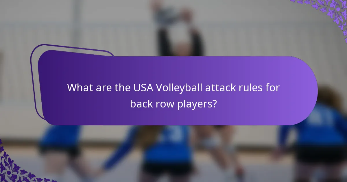 What are the USA Volleyball attack rules for back row players?
