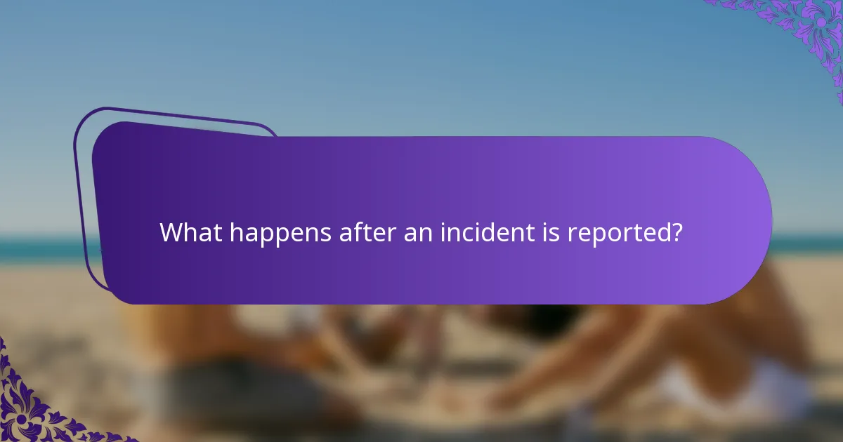 What happens after an incident is reported?