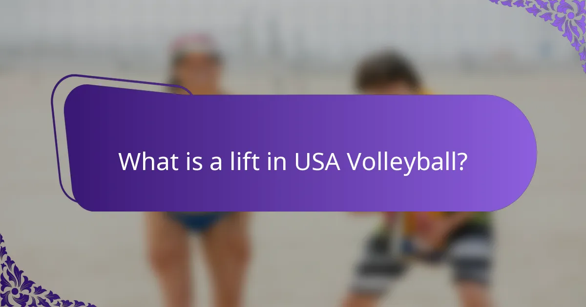 What is a lift in USA Volleyball?
