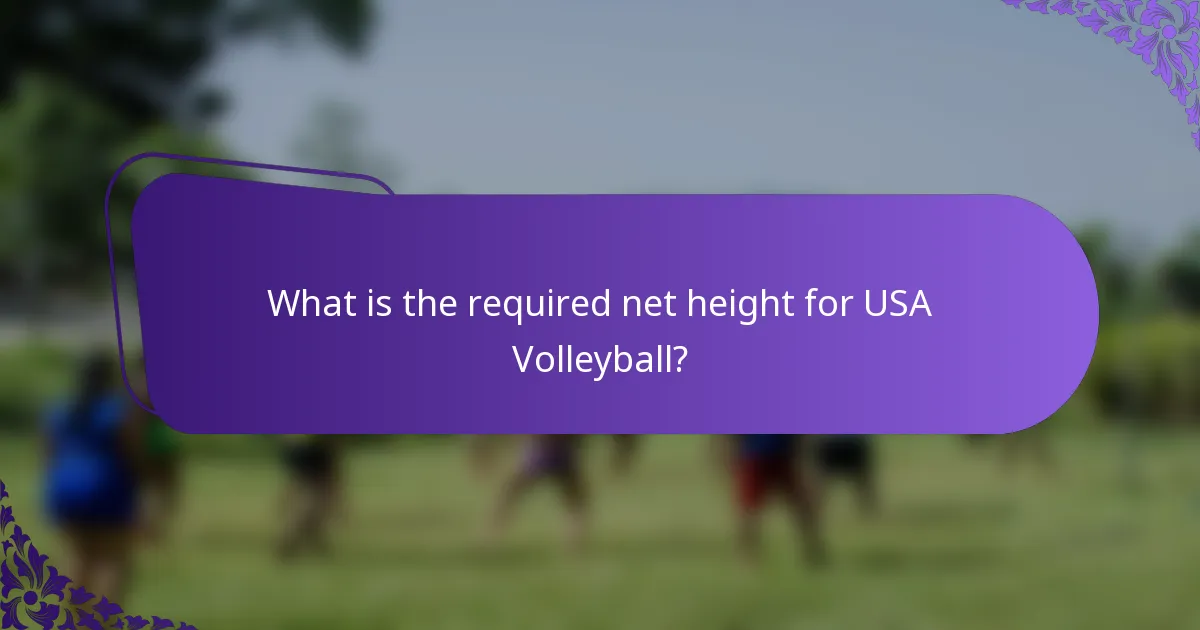 What is the required net height for USA Volleyball?