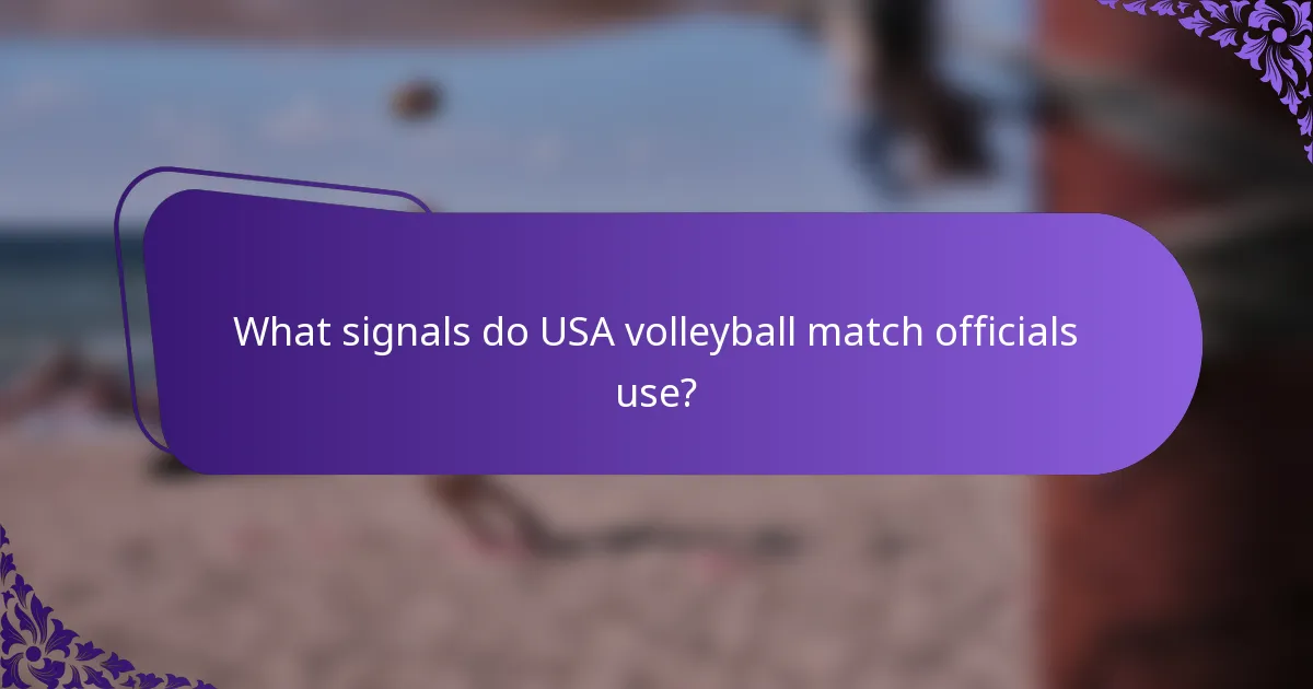 What signals do USA volleyball match officials use?